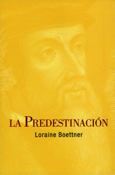 La Predestinación - Loraine Boettner - (022214002X), Comprar Libro