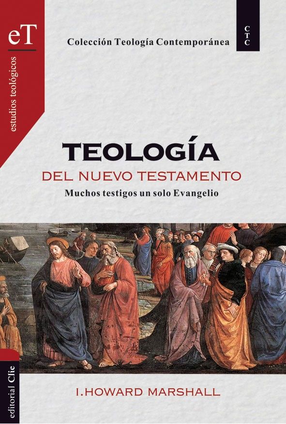 Teología del Nuevo Testamento (Colección Teología Contemporánea)