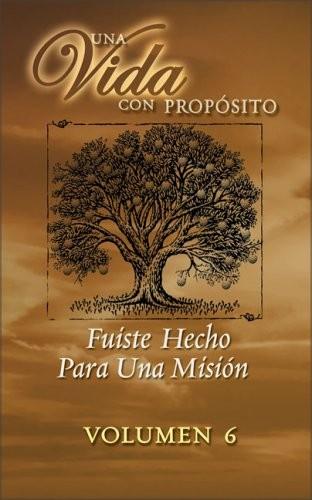 6- LA MISION DE TU VIDA (UNA VIDA CON PROPOSITO) - RICK ...