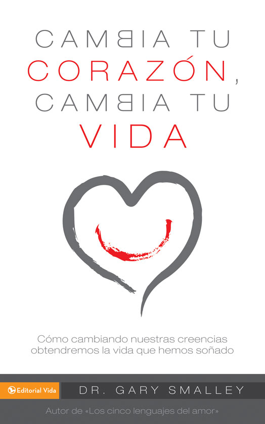 Cambia Tu Corazón Cambia Tu Vida - Gary Smalley - (0829756132), Comprar ...