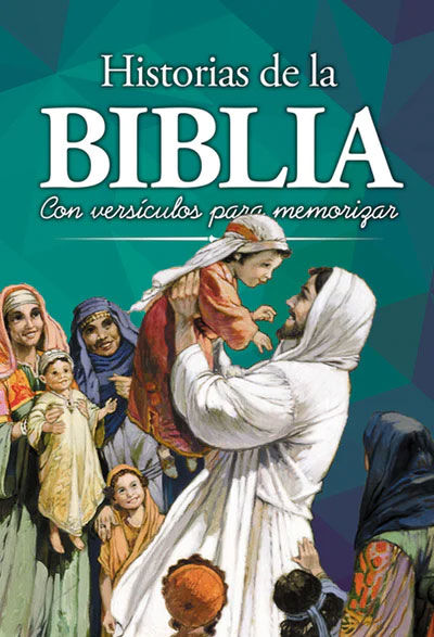 HISTORIAS DE LA BIBLIA
CON VERSÍCULOS PARA MEMORIZAR