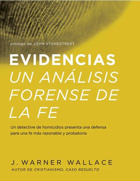 Evidencias. Un Analisis Forense De La Fe