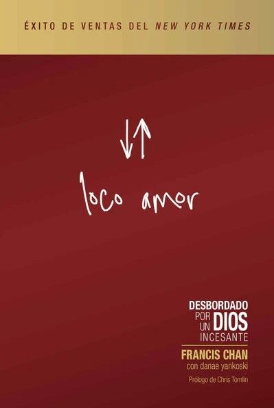 Loco amor. Versión revisada y ampliada