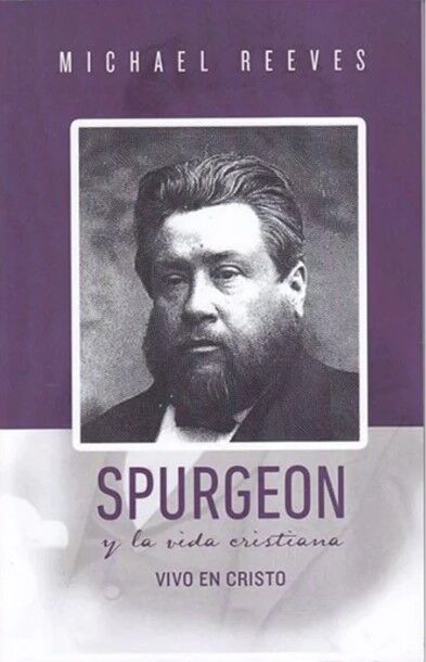 Spurgeon y la vida cristiana