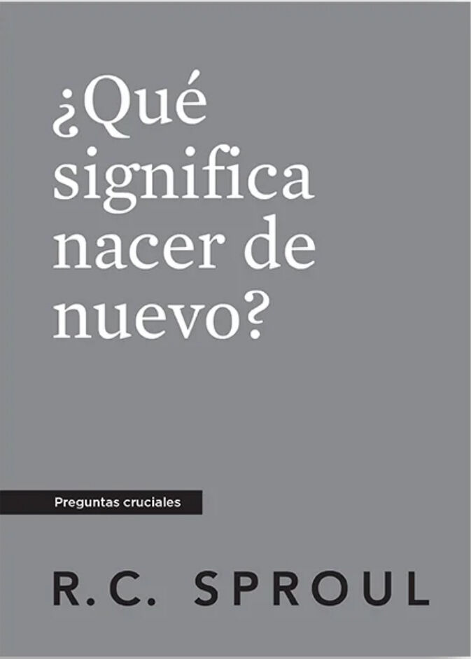 ¿Qué significa nacer de nuevo?