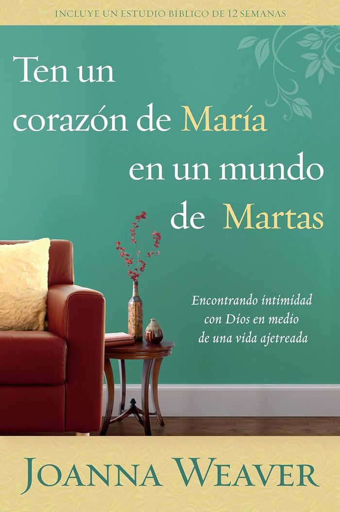 Ten un corazón de María en un mundo de Martas