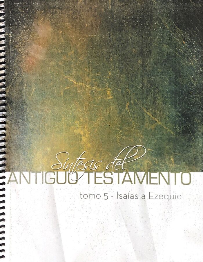 Síntesis del Antiguo Testamento Tomo 5. Isaías - Ezequiel