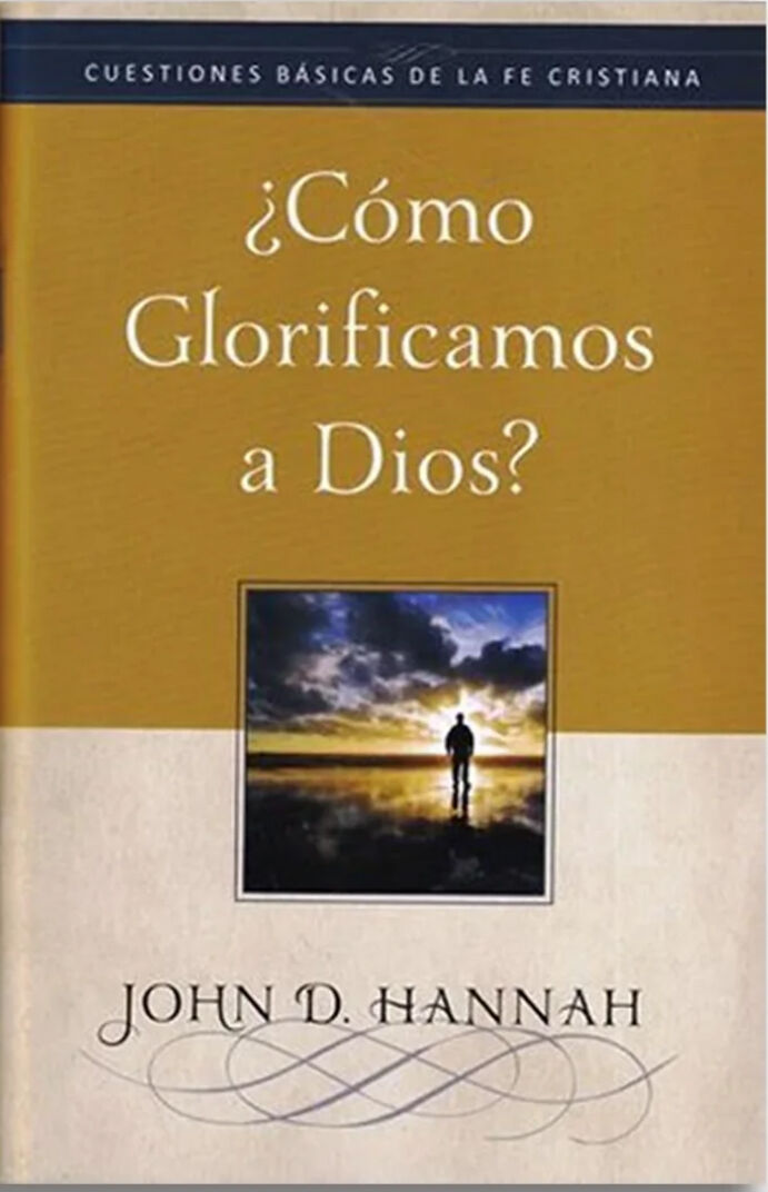 ¿Cómo glorificamos a Dios?