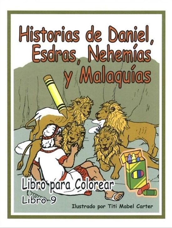 Historias de Daniel, Esdras, Nehemías y Malaquías. Libro para colorear