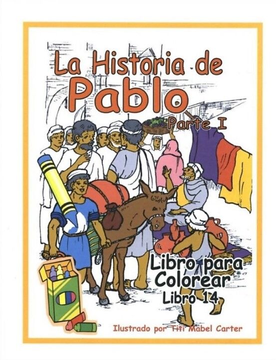 La historia de Pablo. Parte 1. Libro para colorear