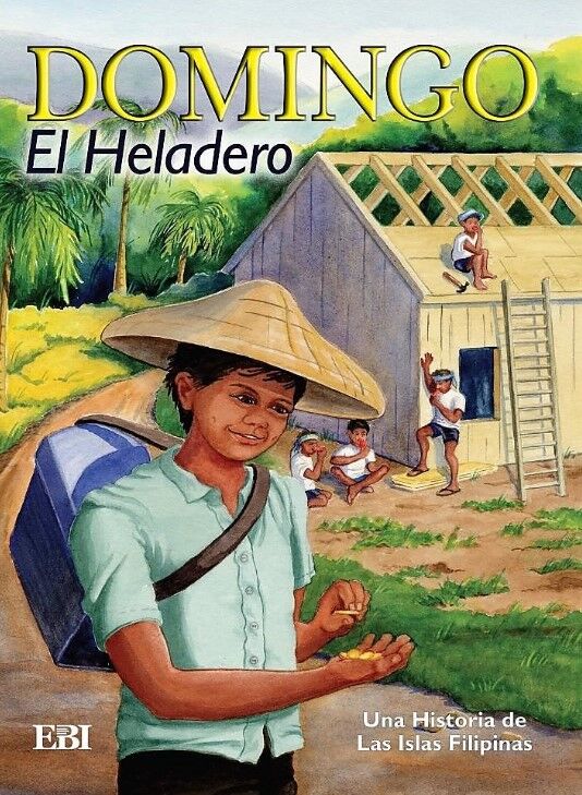 Domingo el heladero. Una historia de las Islas Filipinas