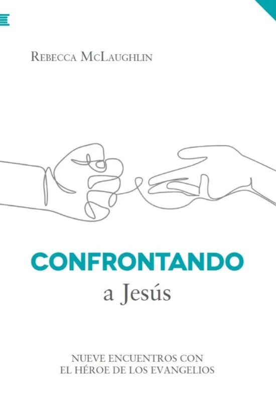 Confrontando a Jesús