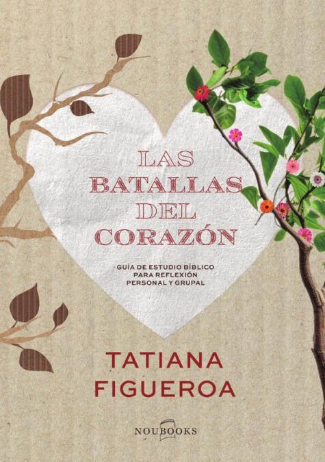 Las batallas del corazón. Guía de estudio