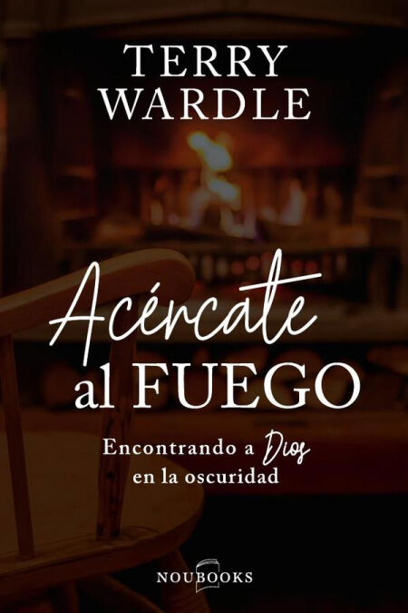 Acércate al fuego