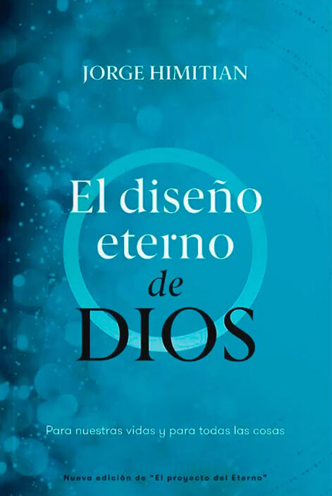 El Diseño Eterno De Dios