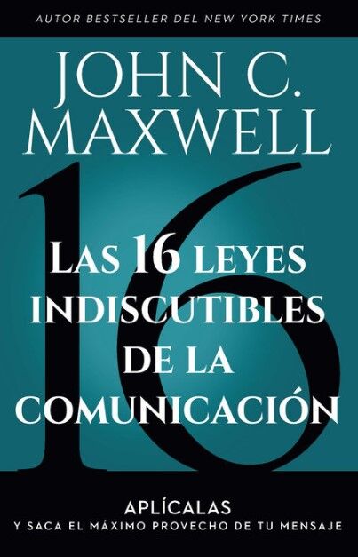 Las 16 leyes indiscutibles de la comunicación